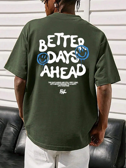 Camiseta Unisex 2025 | Estilo Casual Oversize con Estampado “Better Days Ahead”