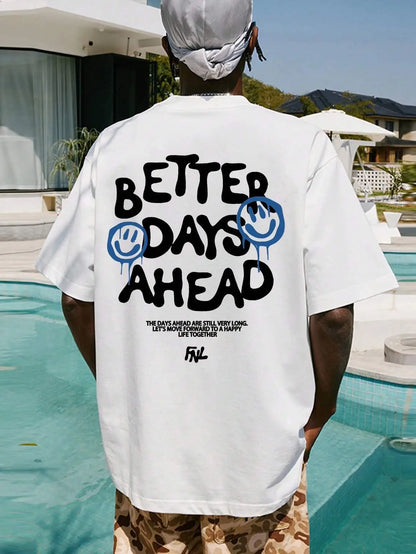 Camiseta Unisex 2025 | Estilo Casual Oversize con Estampado “Better Days Ahead”